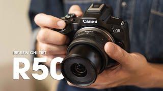 Đánh giá chi tiết Canon EOS R50 - Chiếc máy ảnh thực sự tốt | Tokyo Camera
