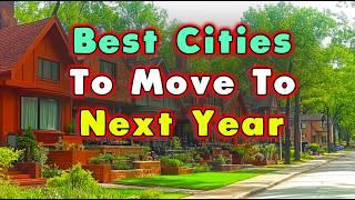 Next Year's Hottest US Cities To Move To NOW