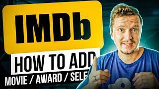 FULL GUIDE on IMDb process to add MOVIE / AWARD / SELF