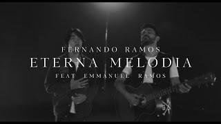 ETERNA  MELODÍA Fernando Ramos Feat. Emmanuel Ramos (VIDEO OFICIAL)