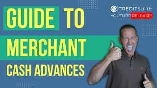 Guide to Merchant Cash Advances