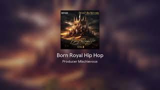 Born Royal Hip Hop-  NOW SOLD