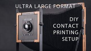 Ultra Large Format Photography: DIY Contact Printing Setup