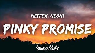 NEFFEX & NEONI - Pinky Promise (Lyrics)