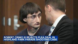 Accused Highland Park mass shooter does about-face, rejects plea deal