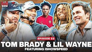 Jalen Roasts Tom Brady, Lil Wayne Shares Emotional Stories & IShowSpeed Crashes The Pod