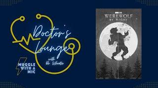 Doctor's Lounge with Dr. Wheatie - Werewolf by Night