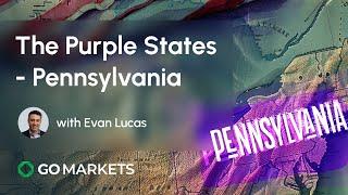 US Election 2024 Series: The Purple States - Pennsylvania