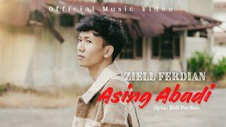 Ziell Ferdian - Asing Abadi (Official Music Video)