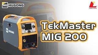 เครื่องเชื่อม MIG/Co2 200A. HUGONG Tekmaster MIG 200 พกพาง่าย