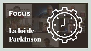 Loi de Parkinson ou comment optimiser la gestion de votre temps | Essentiels