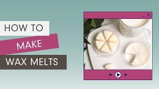 How to Make Wax Melts | Village Craft & Candle