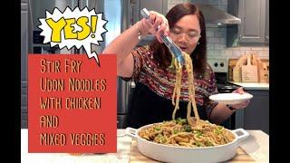 STIR FRY UDON NOODLES WITH CHICKEN AND MIXED VEGGIES