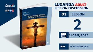 LUGANDA LESSON Discussion Sabbath 11-JAN-2025 With Pr Dr Kakembo