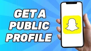 How to Get a Public Profile on Snapchat if It Doesn’t Show Up (Easy)