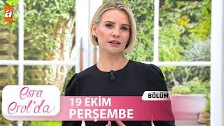 Esra Erol'da 19 Ekim 2023 | Tek Parça