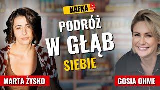 Podróż w głąb siebie - Marta Żysko Gosia Ohme | Kafka odc. 373