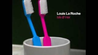 Louis La Roche - Me & Her