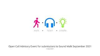 Open Call Advisory Event for submissions to Sound Walk September 2021