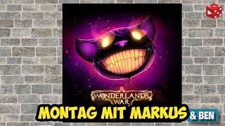 Wonderlands War LIVE bei Montag mit Markus (inkl. Regelerklärung)