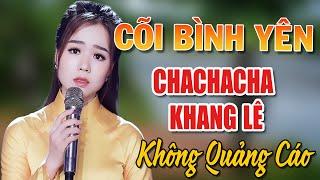 Liên Khúc Cõi Bình Yên | Ca sĩ Khang Lê | Xóm Nhạc 11