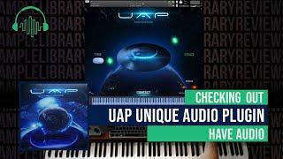 Checking Out: UAP Unique Audio Plugin by Have Audio