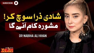 Think Before Marriage | Life Changing Advice by Dr. Nabiha Ali Khan