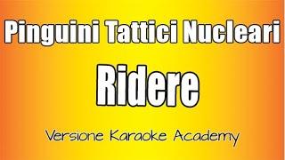 Pinguini Tattici Nucleari  - Ridere (Versione Karaoke Academy Italia)