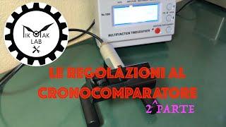 TIK-TAK Lab vi spiega: le regolazioni al cronocomparatore (seconda parte).