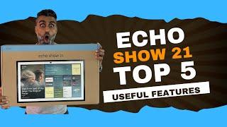 Amazon Echo Show 21   Top 5 features