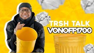 VonOff1700 Talks His Glasses, Getting Into Fights, Chicago & More! | TRSH Talk Interview