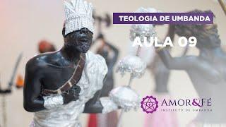 CURSO TEOLOGIA DE UMBANDA | AULA 09