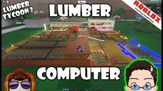 A Computer From Logic!? [Lumber Tycoon 2 PC]