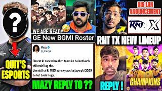 GE Signing BGMI Team Mazy TARGET ? Big T1 Player QUIT Bgmi‼️RNT TX New TEAM GodLike, Scout, Neyo