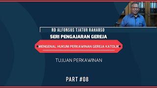 SPG | Mengenal Hukum Perkawinan Gereja Katolik part #08 | Tujuan Perkawinan