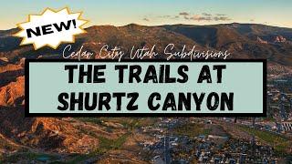 The Trails at Shurtz Canyon | Cedar City Utah Subdivisions