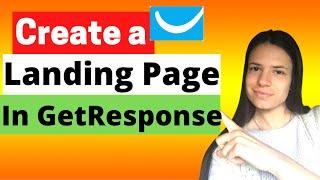 How To Create A Landing Page In GetResponse?