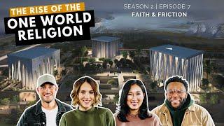 EPISODE 7 | The Rise of the One World Religion