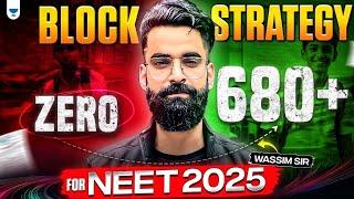 Block Strategy | 680+ in 4 Months For NEET 2025 Wassim Bhat