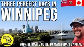 THREE PERFECT DAYS IN WINNIPEG! (Your ultimate guide to exploring Manitoba's capital city) #canada