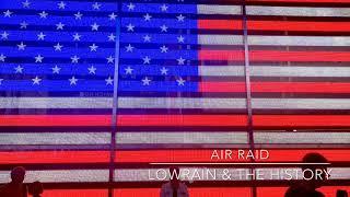 Air Raid | LowRain & The History