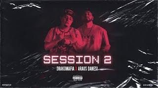 DRAKO MAFIA | ARAUS DANESI SESSION #2