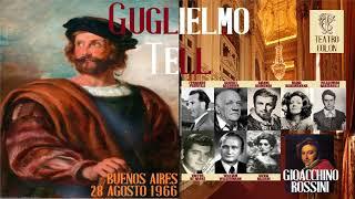 Rossini: "Guglielmo Tell" - Previtali; Bacquier, Raimondi, Ganzarolli, Kabaivanska - Bs. As., 1966