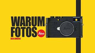 Warum fotografieren wir?  (Nicht nur mit Leica)