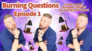Burning Questions! Episode 1.
