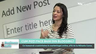 Cum poți face bani din blogging și ce înseamnă să fii creator de conținut