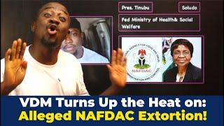 VDM Raises the Heat Again — Is NAFDAC Now at a Crossroads?