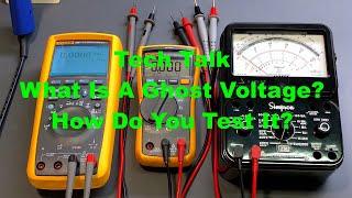 Tech Talk - What Is A Ghost Voltage And How To Test It