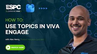 How to Use Topics in Viva Engage