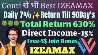 Izea max full plan | 5% to 7% Daily profit return | better than conti